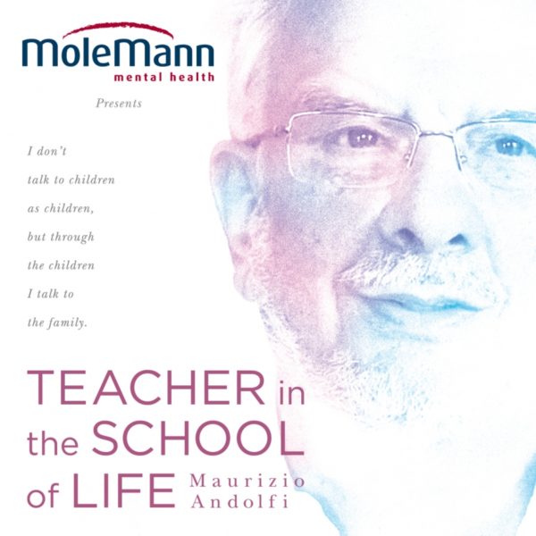 Teacher in the School of Life – Maurizio Andolfi