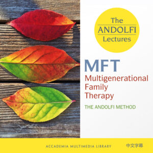 MFT – Multigenerational Family Therapy - chinese subtitles